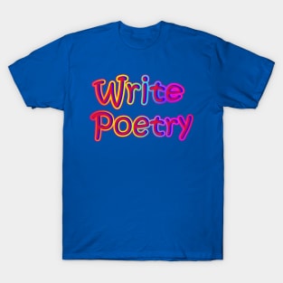 Write Poetry Neon Retro Rainbow T-Shirt